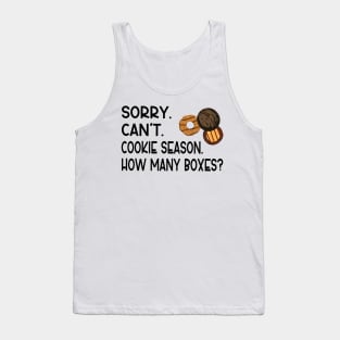 Sorry Can't Cookie Season How Many Boxes Tank Top